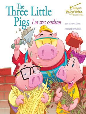 cover image of The Bilingual Fairy Tales Three Little Pigs, Grades 1 - 3
